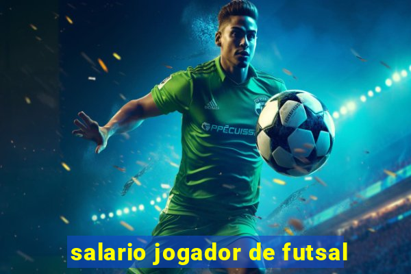 salario jogador de futsal